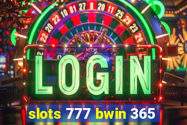 slots 777 bwin 365